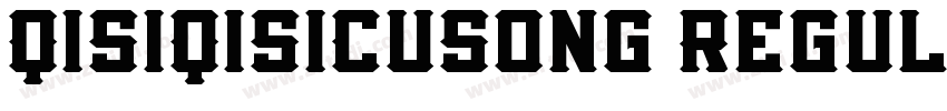 QisiQisiCusong Regul字体转换